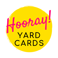 Hooray! Yard Cards